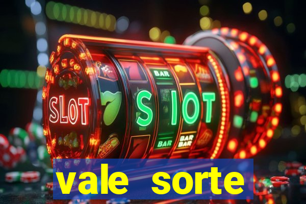 vale sorte resultado de hoje
